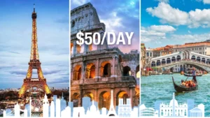 How to Travel Europe on $50 a Day: A Backpacker’s Survival Guide