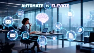 Automate to Elevate: Freeing Mental Space for High-Value Thinking