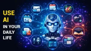 10 Practical Ways to Use AI in Your Daily Life Right Now