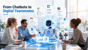 From Chatbots to Digital Teammates: Redefining Collaboration in 2026